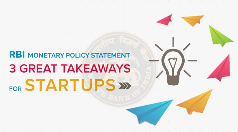 RBI MONETARY POLICY| 3 GREAT TAKEAWAYS FOR STARTUPS